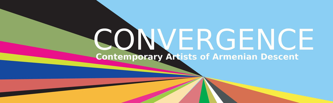 Convergence: Contemporary Artists of Armenian Descent
